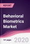 Behavioral Biometrics Market - Forecast (2020 - 2025) - Product Thumbnail Image