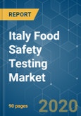 Italy Food Safety Testing Market - Growth, Trends, and Forecast (2020 - 2025)- Product Image