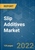 Slip Additives Market - Growth, Trends, COVID-19 Impact, and Forecasts (2022 - 2027)- Product Image