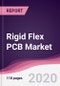 Rigid Flex PCB Market - Forecast (2020 - 2025) - Product Thumbnail Image