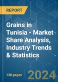 Grains in Tunisia - Market Share Analysis, Industry Trends & Statistics, Growth Forecasts 2019 - 2029- Product Image