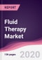 Fluid Therapy Market - Forecast (2020 - 2025) - Product Thumbnail Image