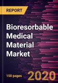 Bioresorbable Medical Material Market to 2027 - Global Analysis and Forecasts by Product Type; Application, and Geography- Product Image