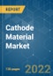 Cathode Material Market - Growth, Trends, COVID-19 Impact, and Forecasts (2022 - 2027) - Product Image