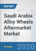 Saudi Arabia Alloy Wheels Aftermarket Market: Prospects, Trends Analysis, Market Size and Forecasts up to 2025- Product Image