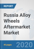 Russia Alloy Wheels Aftermarket Market: Prospects, Trends Analysis, Market Size and Forecasts up to 2025- Product Image