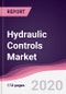 Hydraulic Controls Market - Forecast (2020 - 2025) - Product Thumbnail Image
