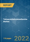 Tetraacetylethylenediamine Market - Growth, Trends, COVID-19 Impact, and Forecasts (2022 - 2027)- Product Image