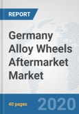 Germany Alloy Wheels Aftermarket Market: Prospects, Trends Analysis, Market Size and Forecasts up to 2025- Product Image