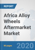 Africa Alloy Wheels Aftermarket Market: Prospects, Trends Analysis, Market Size and Forecasts up to 2025- Product Image