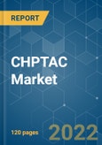 CHPTAC Market - Growth, Trends, COVID-19 Impact, and Forecasts (2022 - 2027)- Product Image