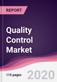 Quality Control Market - Forecast (2020 - 2025)- Product Image