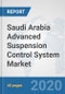 Saudi Arabia Advanced Suspension Control System Market: Prospects, Trends Analysis, Market Size and Forecasts up to 2025 - Product Thumbnail Image