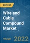 Wire and Cable Compound Market - Growth, Trends, COVID-19 Impact, and Forecasts (2022 - 2027) - Product Thumbnail Image