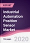Industrial Automation Position Sensor Market - Forecast (2020 - 2025) - Product Thumbnail Image
