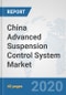 China Advanced Suspension Control System Market: Prospects, Trends Analysis, Market Size and Forecasts up to 2025 - Product Thumbnail Image