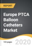 Europe PTCA Balloon Catheters Market 2020-2028- Product Image