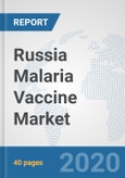 Russia Malaria Vaccine Market: Prospects, Trends Analysis, Market Size and Forecasts up to 2025- Product Image