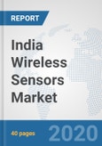 India Wireless Sensors Market: Prospects, Trends Analysis, Market Size and Forecasts up to 2025- Product Image