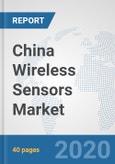China Wireless Sensors Market: Prospects, Trends Analysis, Market Size and Forecasts up to 2025- Product Image