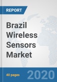Brazil Wireless Sensors Market: Prospects, Trends Analysis, Market Size and Forecasts up to 2025- Product Image