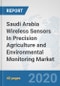 Saudi Arabia Wireless Sensors In Precision Agriculture and Environmental Monitoring Market: Prospects, Trends Analysis, Market Size and Forecasts up to 2025 - Product Thumbnail Image