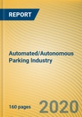 Automated/Autonomous Parking Industry Report, 2019-2020- Product Image