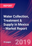 Water Collection, Treatment & Supply in Mexico - Industry Market Research Report- Product Image