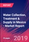 Water Collection, Treatment & Supply in Mexico - Industry Market Research Report - Product Thumbnail Image