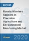 Russia Wireless Sensors In Precision Agriculture and Environmental Monitoring Market: Prospects, Trends Analysis, Market Size and Forecasts up to 2025 - Product Thumbnail Image