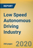 Global and China Low Speed Autonomous Driving Industry Report, 2019-2020- Product Image