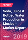Soda, Juice & Bottled Water Production in Mexico - Industry Market Research Report- Product Image