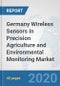 Germany Wireless Sensors In Precision Agriculture and Environmental Monitoring Market: Prospects, Trends Analysis, Market Size and Forecasts up to 2025 - Product Thumbnail Image