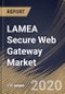 LAMEA Secure Web Gateway Market, by Solution, by Deployment Type, by Organization Size, by End User, by Country, Industry Analysis and Forecast, 2019 - 2025 - Product Thumbnail Image