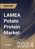 LAMEA Potato Protein Market, by Type, by Application,, by Country, Industry Analysis and Forecast, 2019 - 2025- Product Image