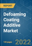 Defoaming Coating Additive Market - Growth, Trends, COVID-19 Impact, and Forecasts (2022 - 2027)- Product Image