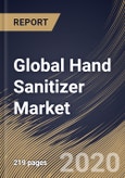 Global Hand Sanitizer Market, by Product Types, End-user, Sales Channels, by Region, Industry Analysis and Forecast, 2019 - 2025- Product Image