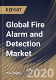 Global Fire Alarm and Detection Market, by Product, by End User, by Region, Industry Analysis and Forecast, 2019 - 2025- Product Image