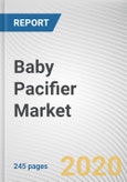 Baby Pacifier Market by Product Type, by Size, and Distribution Channel: Global Opportunity Analysis and Industry Forecast, 2019-2026- Product Image