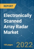 Electronically Scanned Array Radar Market - Growth, Trends, COVID-19 Impact, and Forecasts (2022 - 2027)- Product Image