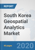 South Korea Geospatial Analytics Market: Prospects, Trends Analysis, Market Size and Forecasts up to 2025- Product Image
