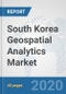 South Korea Geospatial Analytics Market: Prospects, Trends Analysis, Market Size and Forecasts up to 2025 - Product Thumbnail Image
