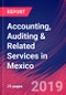 Accounting, Auditing & Related Services in Mexico - Industry Market Research Report - Product Thumbnail Image