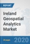 Ireland Geospatial Analytics Market: Prospects, Trends Analysis, Market Size and Forecasts up to 2025 - Product Thumbnail Image