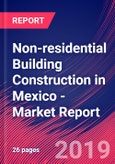 Non-residential Building Construction in Mexico - Industry Market Research Report- Product Image