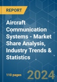 Aircraft Communication Systems - Market Share Analysis, Industry Trends & Statistics, Growth Forecasts 2019 - 2029- Product Image