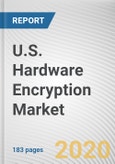 U.S. Hardware Encryption Market by Algorithm & Standard, Architecture and Field-Programmable Gate Array, Product, Application, and End Use: Opportunity Analysis and Industry Forecast, 2019-2026- Product Image