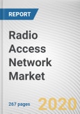 Radio Access Network Market by Communication Infrastructure, Technology, and End User: Global Opportunity Analysis and Industry Forecast, 2019-2026- Product Image