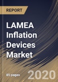 LAMEA Inflation Devices Market, by Application, by Display Type, by End User, by Country, Industry Analysis and Forecast, 2019 - 2025- Product Image