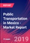 Public Transportation in Mexico - Industry Market Research Report - Product Thumbnail Image